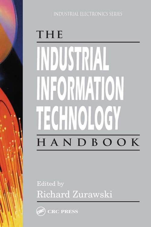 Book cover of The Industrial Information Technology Handbook (Industrial Electronics)