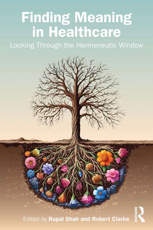 Book cover of Finding Meaning in Healthcare: Looking Through the Hermeneutic Window (1)