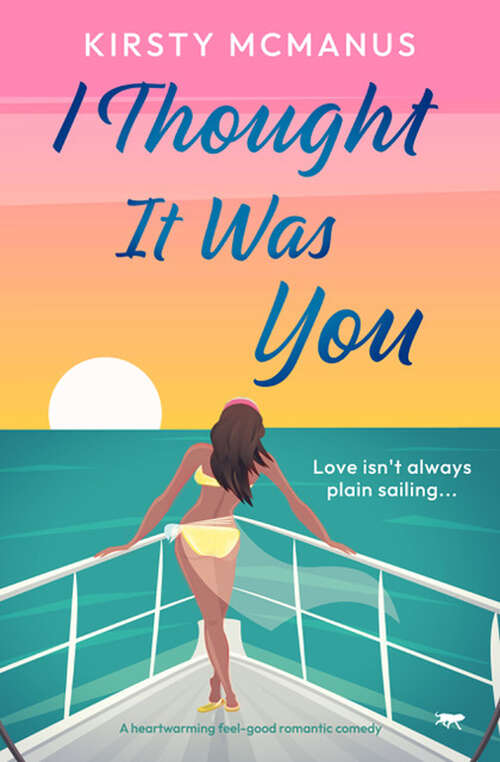 Book cover of I Thought It Was You: A heartwarming feel-good romantic comedy (Oceanic Dreams Ser.: Vol. 4)