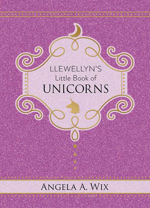 Book cover of Llewellyn's Little Book of Unicorns