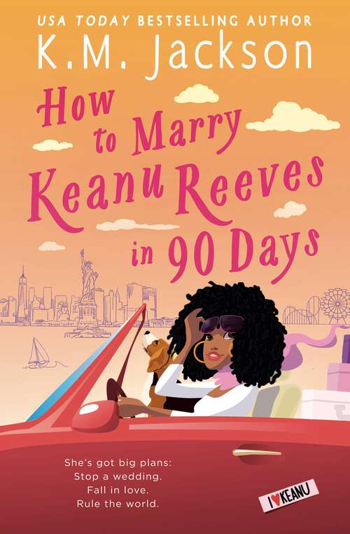 Book cover of How to Marry Keanu Reeves in 90 Days
