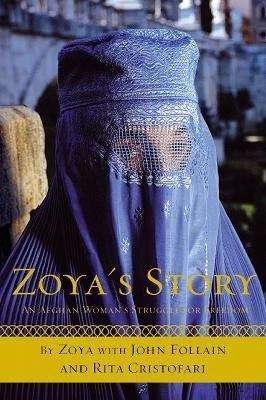 Book cover of Zoya's Story: An Afghan Woman's Struggle for Freedom
