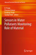 Sensors in Water Pollutants Monitoring: Role of Material (Advanced Functional Materials and Sensors)