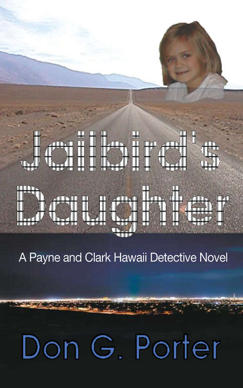 Book cover of Jailbird's Daughter: A Payane and Clark Hawaii Detective Novel