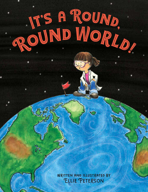 Book cover of It's a Round, Round World! (A Joulia Copernicus Book)