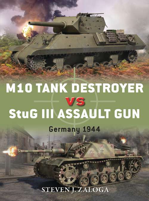 Book cover of M10 Tank Destroyer vs StuG III Assault Gun