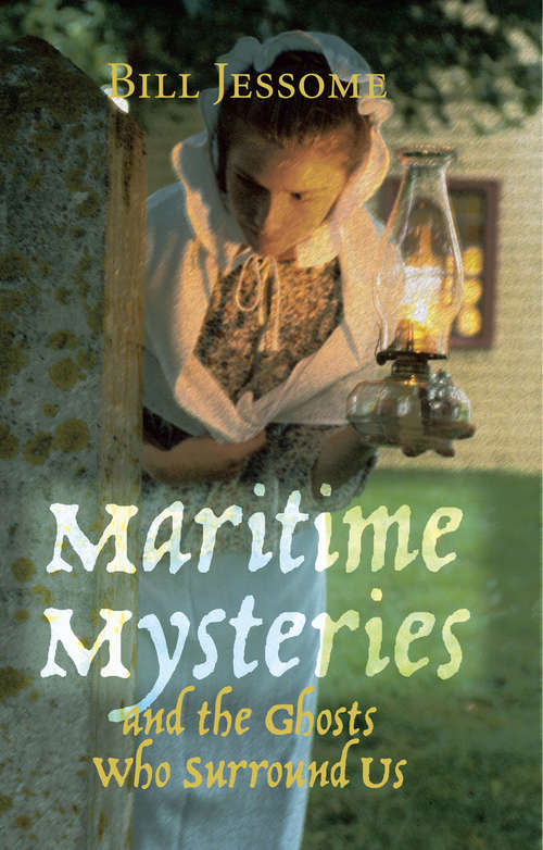 Book cover of Maritime Mysteries: And the Ghosts Who Surround Us