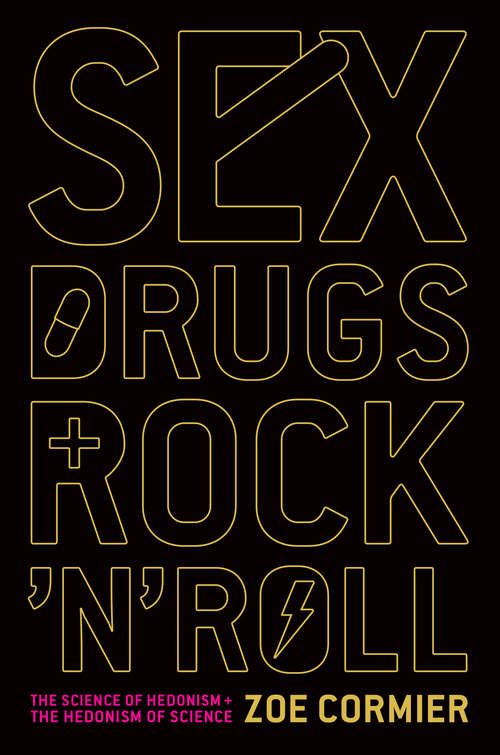 Book cover of Sex, Drugs, and Rock 'n' Roll