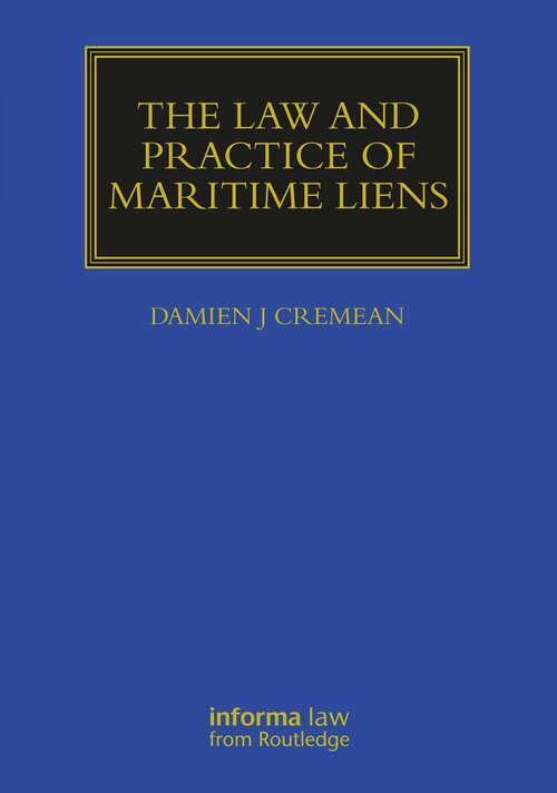Book cover of The Law and Practice of Maritime Liens (1) (Maritime and Transport Law Library)