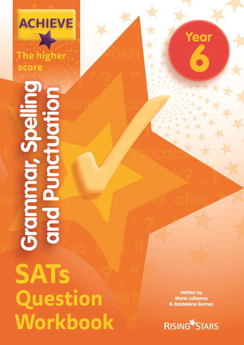 Book cover of Achieve Grammar, Spelling and Punctuation SATs Question Workbook The Higher Score Year 6 (Achieve Key Stage 2 SATs Revision)