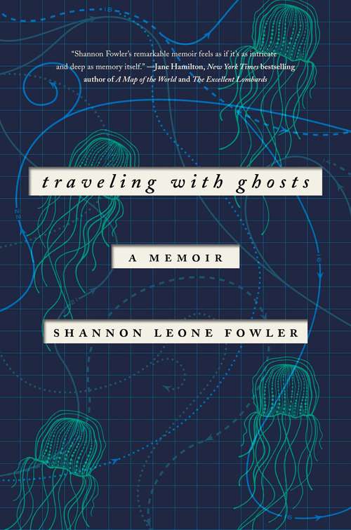 Book cover of Traveling with Ghosts: A Memoir