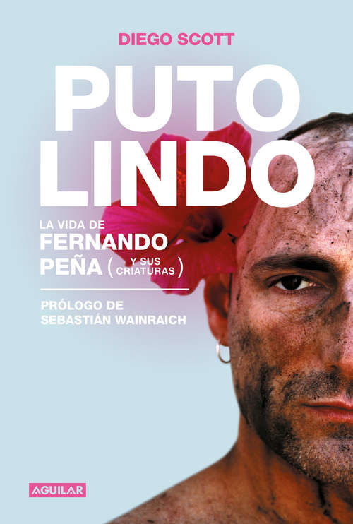 Book cover of Puto lindo: La vida de Fernando Peña (y sus criaturas)