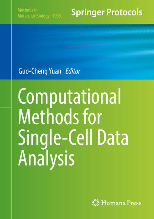 Computational Methods for Single-Cell Data Analysis (Methods In Molecular Biology Series #1935)