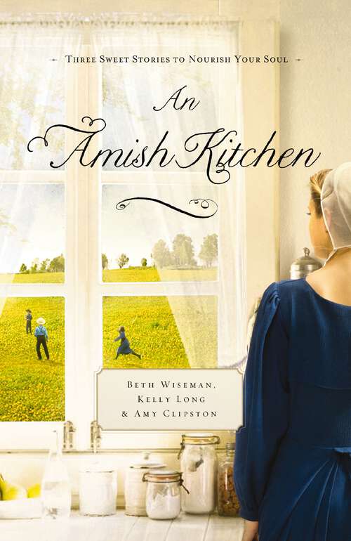 Book cover of An Amish Kitchen: Three Amish Novellas