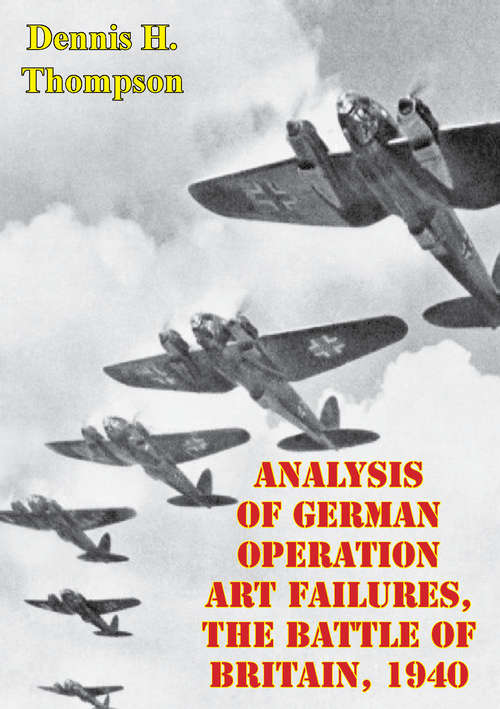 Book cover of Analysis Of German Operation Art Failures, The Battle Of Britain, 1940