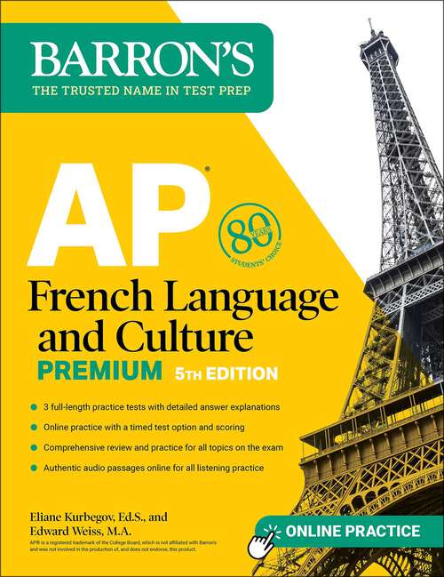 Book cover of AP French Language and Culture Premium, Fifth Edition: 3 Practice Tests + Comprehensive Review + Online Audio and Practice (Barron's AP)