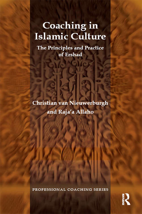 Coaching in Islamic Culture: The Principles and Practice of Ershad (Professional Coaching Ser.)