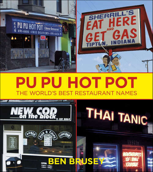 Book cover of Pu Pu Hot Pot: The World's Best Restaurant Names