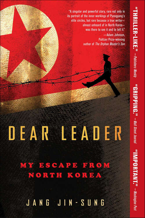 Book cover of Dear Leader: My Escape from North Korea