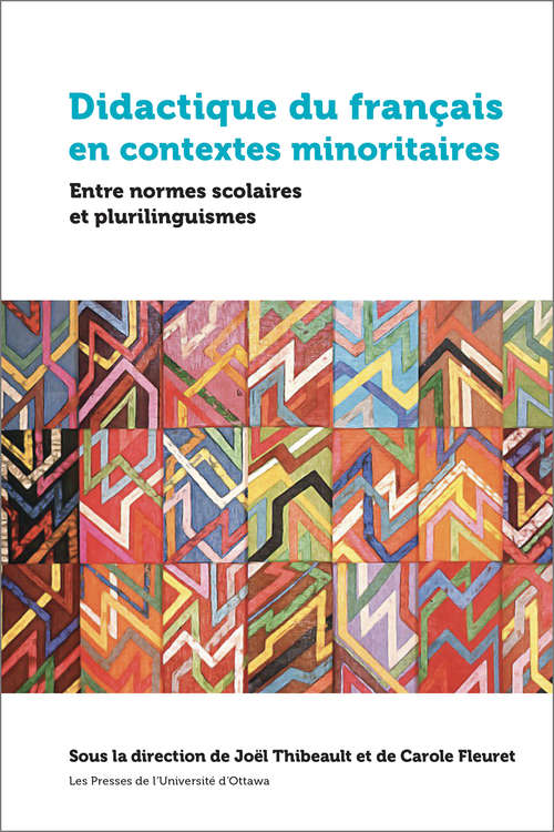 Didactique du français en contextes minoritaires: Entre normes scolaires et plurilinguismes (Éducation)
