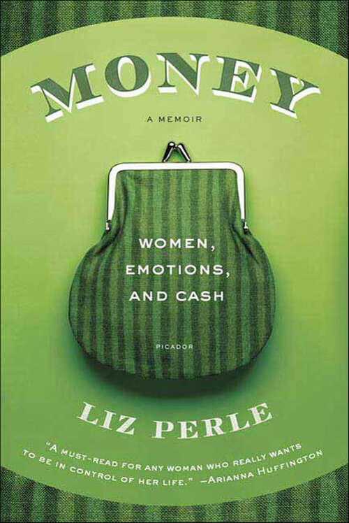 Book cover of Money, a Memoir: Women, Emotions, and Cash