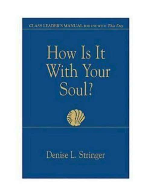 Book cover of How Is It With Your Soul Class Leader