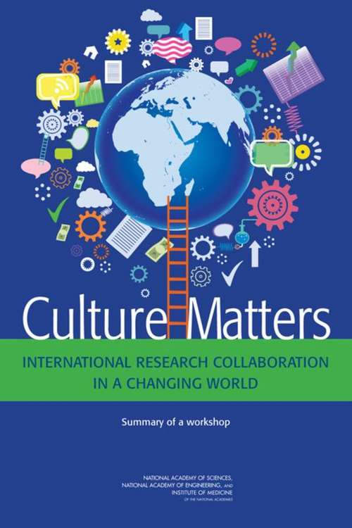 Book cover of Culture Matters: International Research Collaboration in a Changing World--Summary of a Workshop