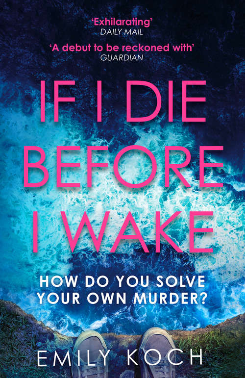 Book cover of If I Die Before I Wake: If you loved The Watcher, then you will love this unforgettable thriller