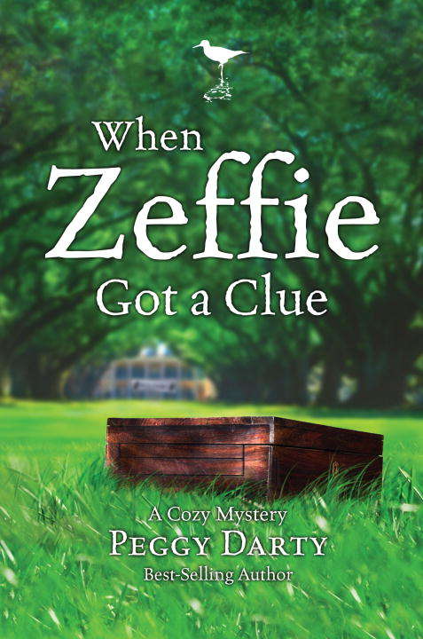 Book cover of When Zeffie Got a Clue: A Cozy Mystery