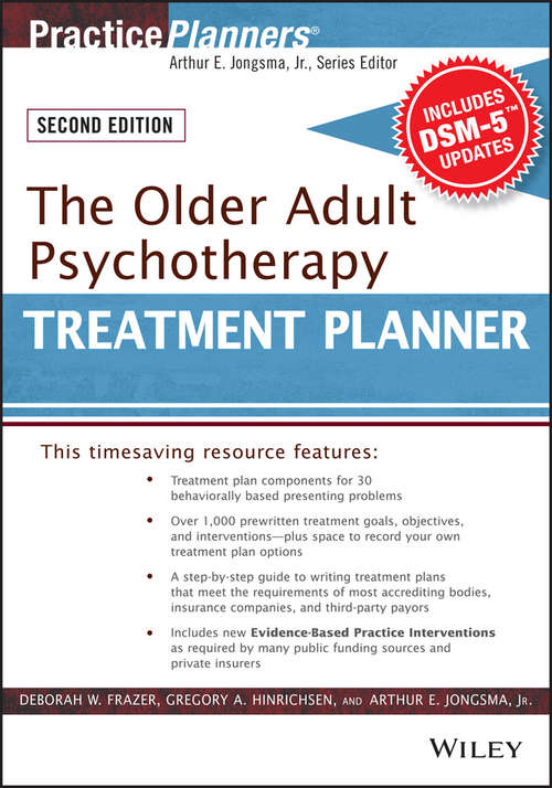 Book cover of The Older Adult Psychotherapy Treatment Planner, with DSM-5 Updates, 2nd Edition (3) (PracticePlanners)
