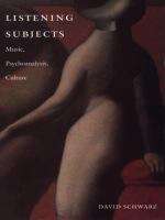 Book cover of Listening Subjects: Music, Psychoanalysis, Culture