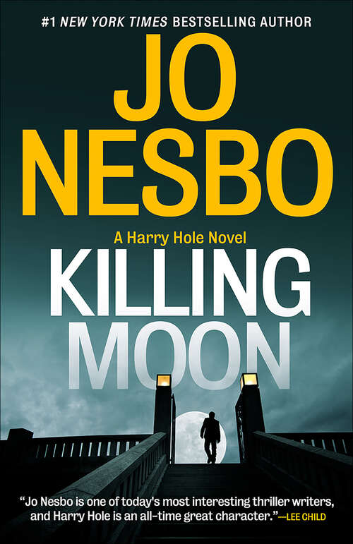 Book cover of Killing Moon: A Harry Hole Novel (13) (Harry Hole Series #13)