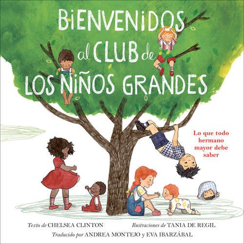 Book cover of Bienvenidos al club de los niños grandes: Lo que todo hermano mayor debe saber