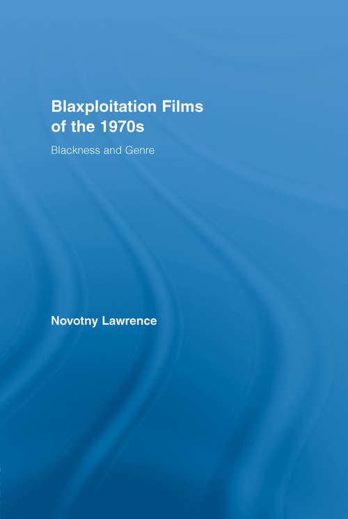 Book cover of Blaxploitation Films of the 1970s: Blackness and Genre (Studies in African American History and Culture)