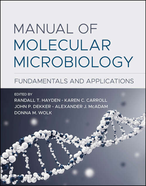 Book cover of Manual of Molecular Microbiology: Fundamentals and Applications (ASM Books)