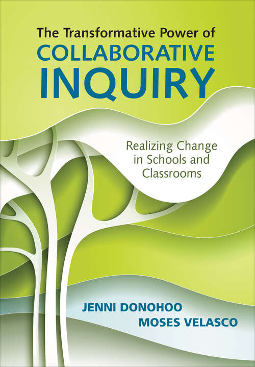 Book cover of The Transformative Power of Collaborative Inquiry: Realizing Change in Schools and Classrooms