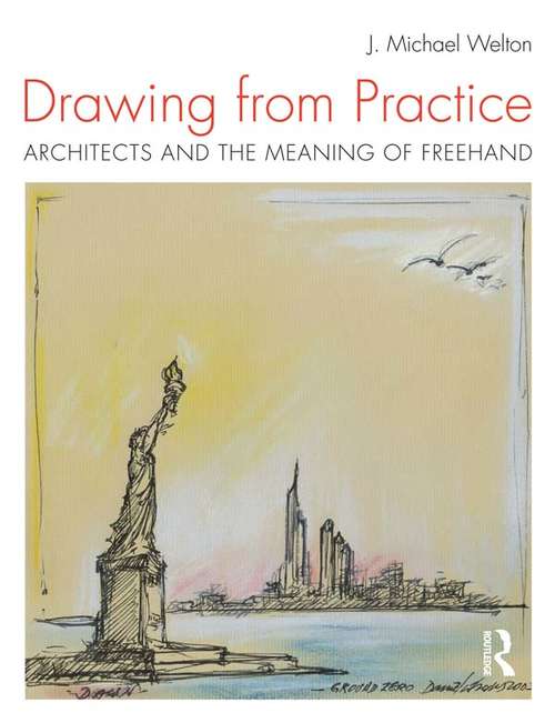 Book cover of Drawing from Practice: Architects and the Meaning of Freehand