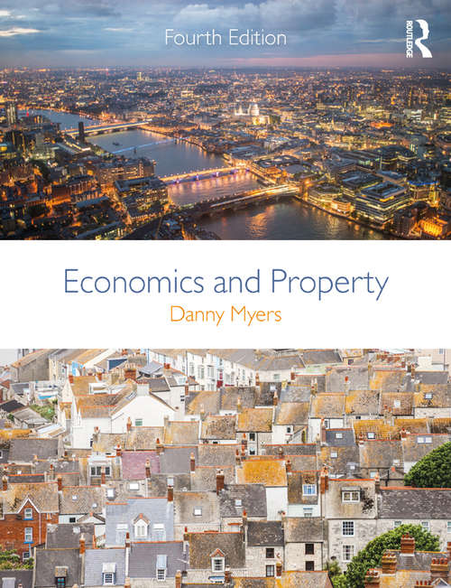 Book cover of Economics and Property: The Estates Gazette Guide