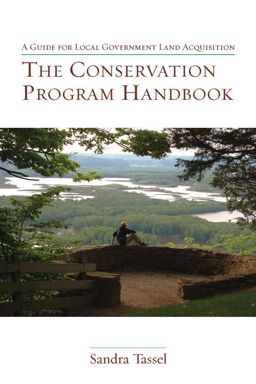 Book cover of The Conservation Program Handbook: A Guide for Local Government Land Acquisition