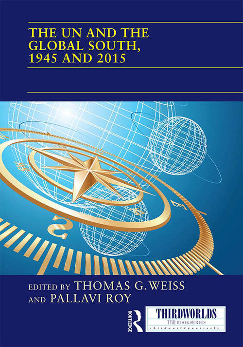 Book cover of The UN and the Global South, 1945 and 2015 (ISSN)