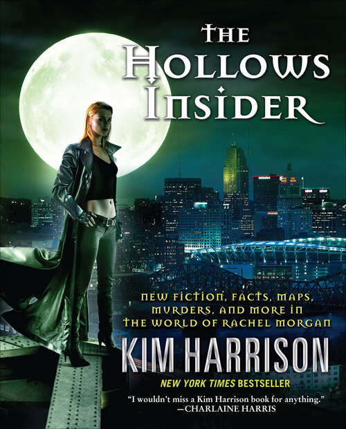 Book cover of The Hollows Insider: New Fiction, Facts, Maps, Murders, and More in the World of Rachel Morgan (Hollows)