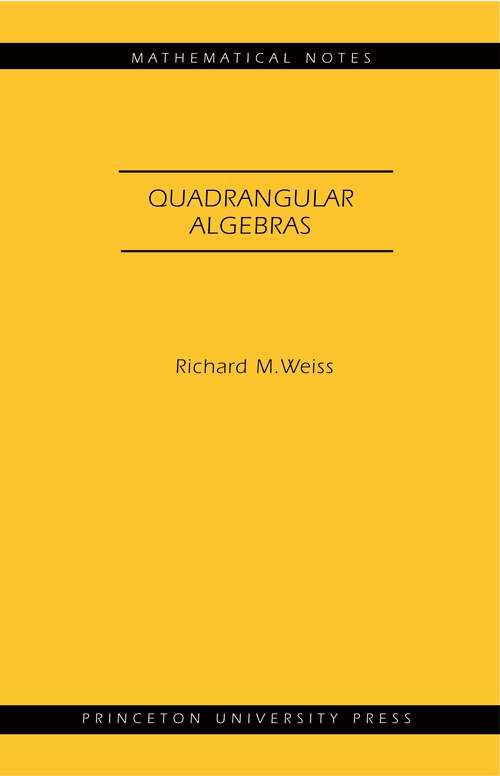 Book cover of Quadrangular Algebras. (Mathematical Notes #46)