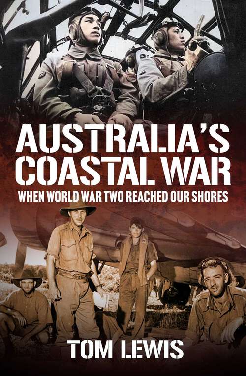 Book cover of Australian Coastal Wars: When World War Two Reached Our Shores