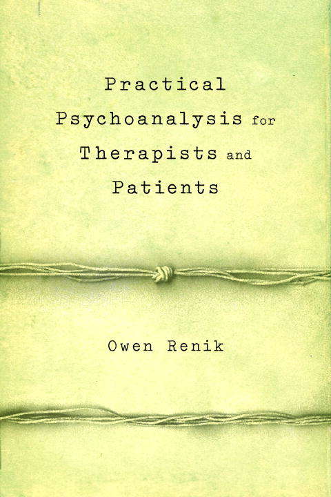 Book cover of Practical Psychoanalysis for Therapists and Patients