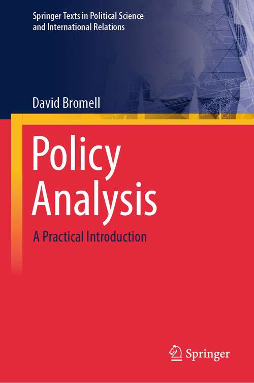 Book cover of Policy Analysis: A Practical Introduction (2024) (Springer Texts in Political Science and International Relations)
