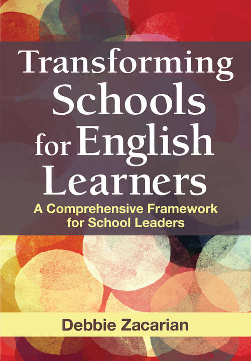 Book cover of Transforming Schools for English Learners: A Comprehensive Framework for School Leaders