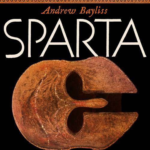 Book cover of Sparta: The Rise and Fall of an Ancient Superpower