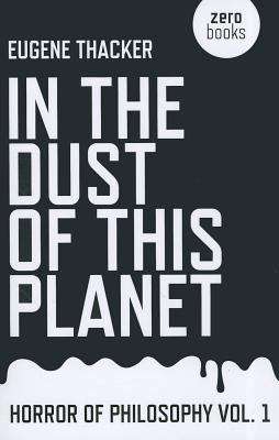 Book cover of In The Dust of This Planet (Horror of Philosophy, volume #1)