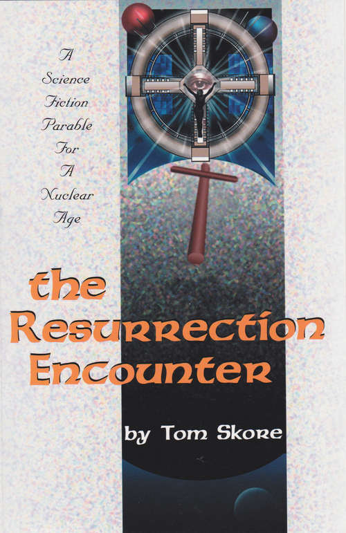 Book cover of Resurrection Encounter: A science fiction parable for a nuclear age