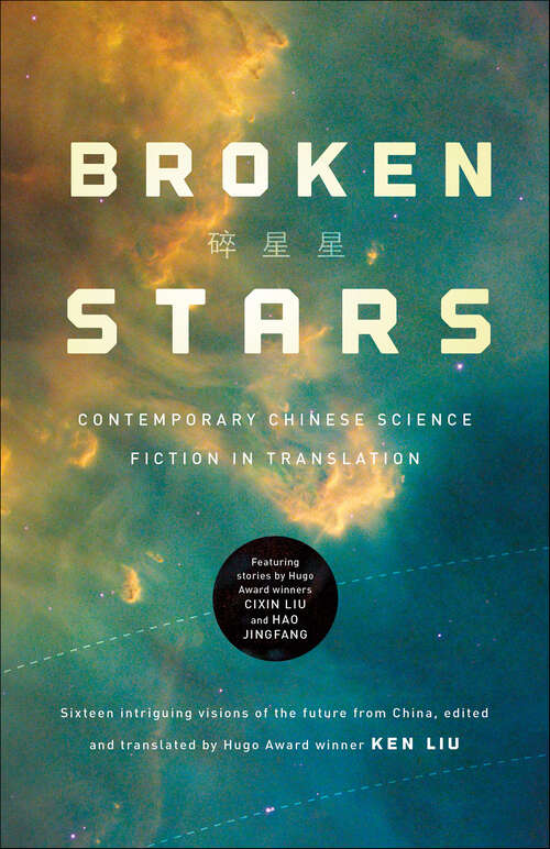Book cover of Broken Stars: Contemporary Chinese Science Fiction in Translation